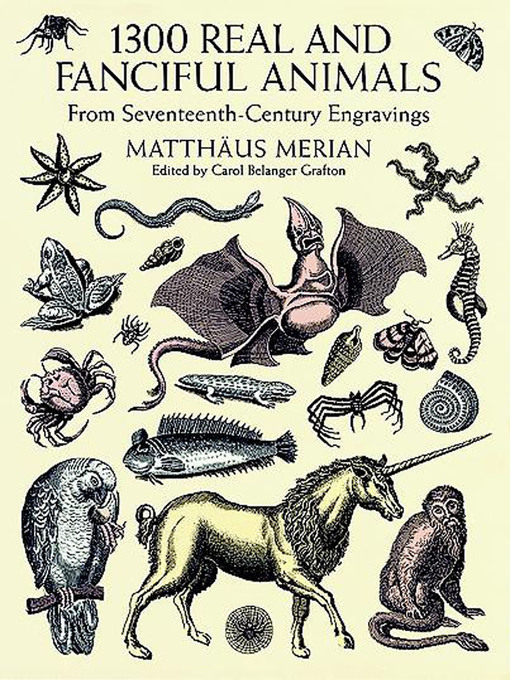 Title details for 1300 Real and Fanciful Animals by Matthäus (the Younger) Merian - Wait list